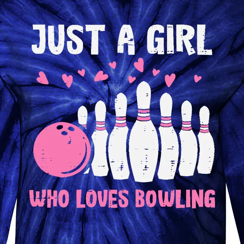 Bowler Just Girl Loves Bowling Cute Girl Wo Tie-Dye Long Sleeve Shirt