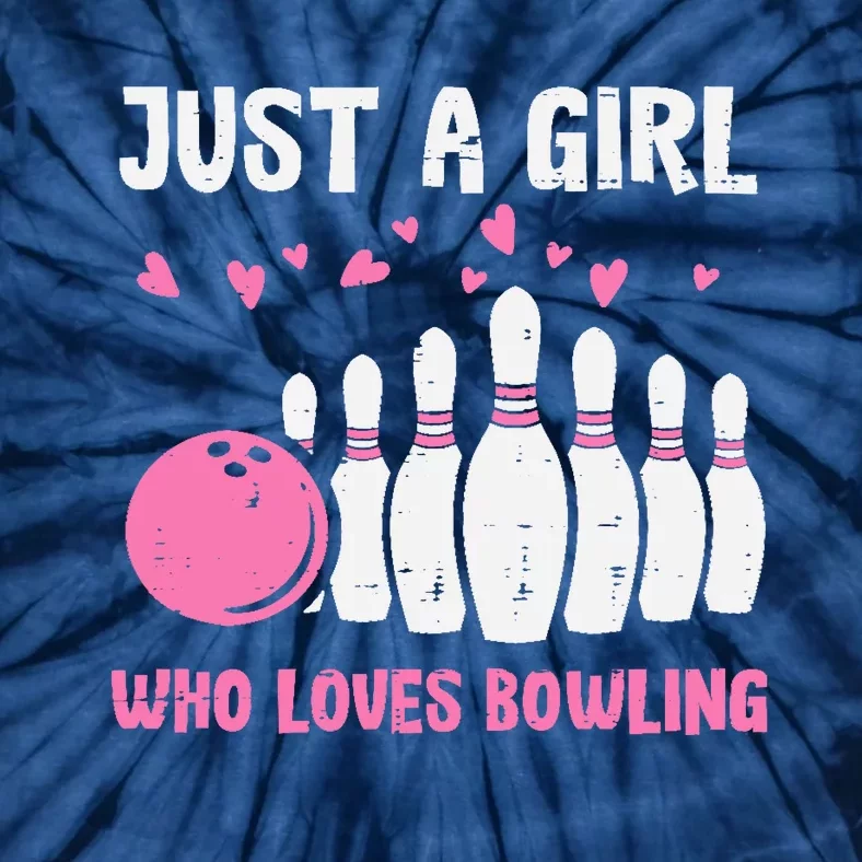 Bowler Just Girl Loves Bowling Cute Girl Wo Tie-Dye T-Shirt