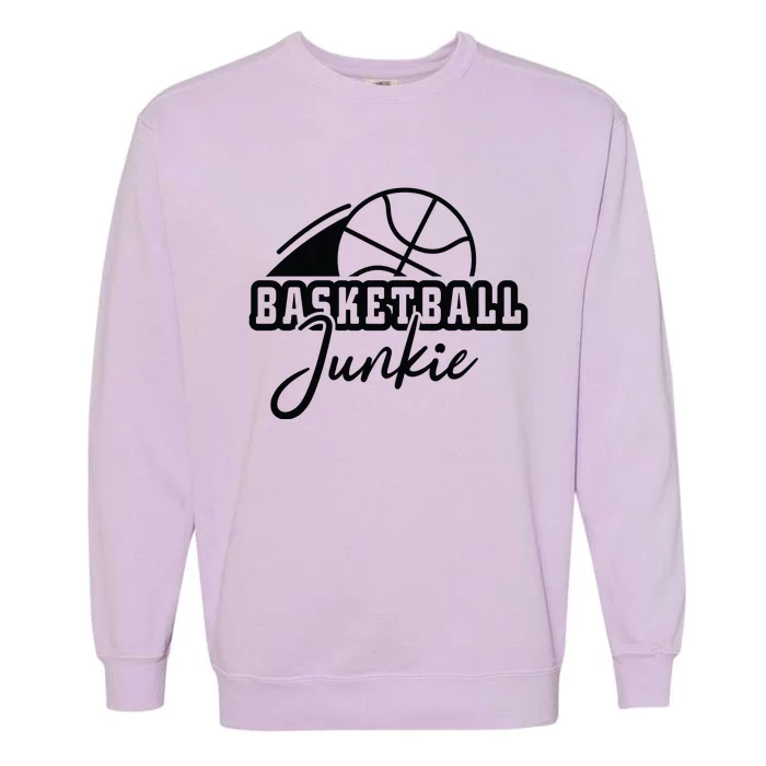 Basketball Junkie Gift For Team Sport Bball Garment-Dyed Sweatshirt