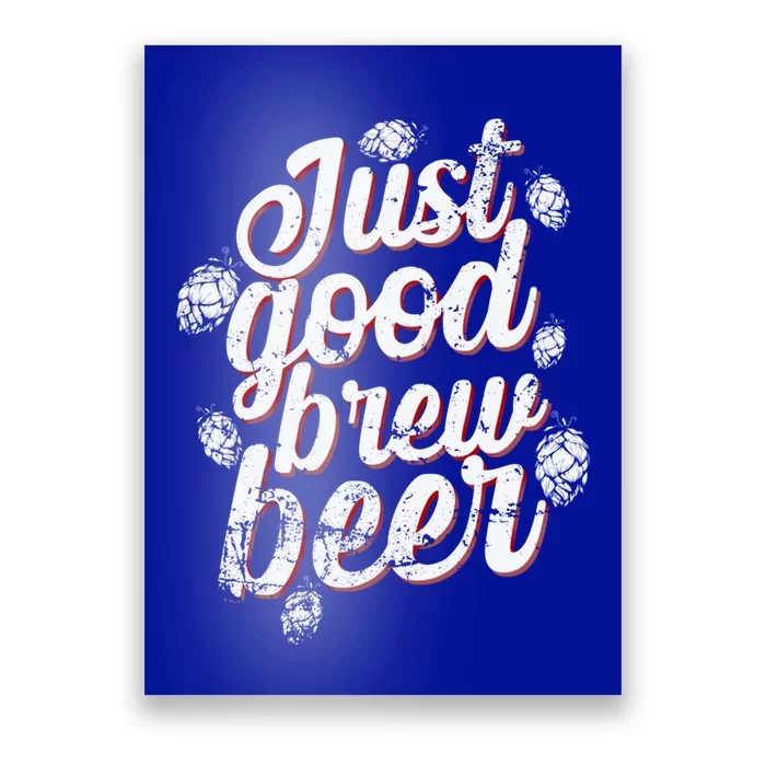 Brew Just Good Brew Beer Gift Poster