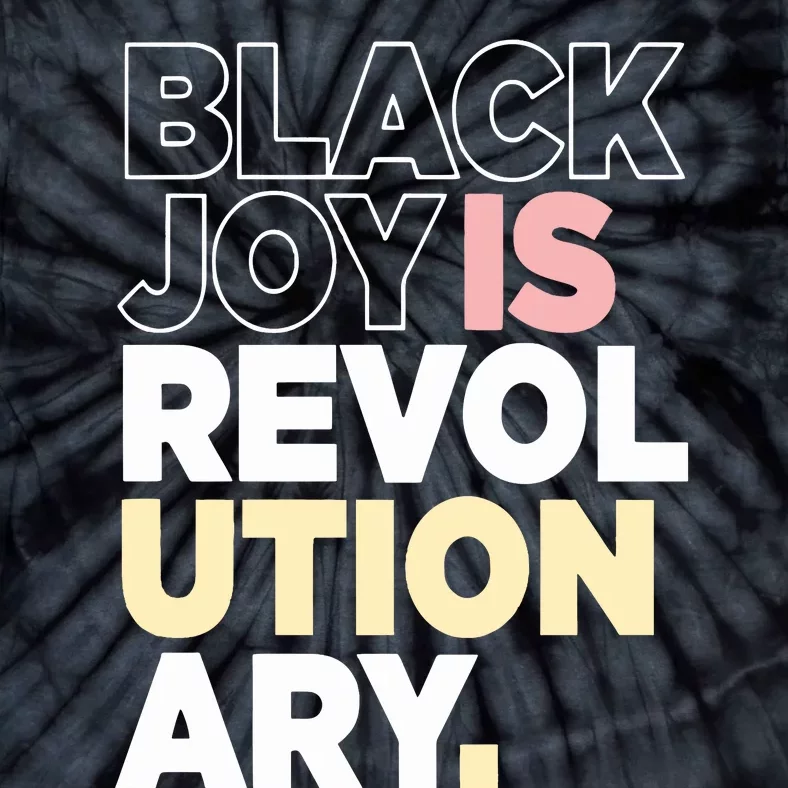 Black Joy Is Revol Ution Ary Tie-Dye T-Shirt