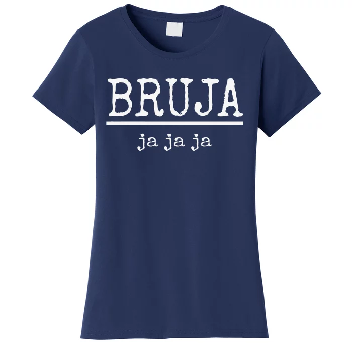 Bruja Ja Ja Ja Funny Spanish Witch Halloween Women's T-Shirt