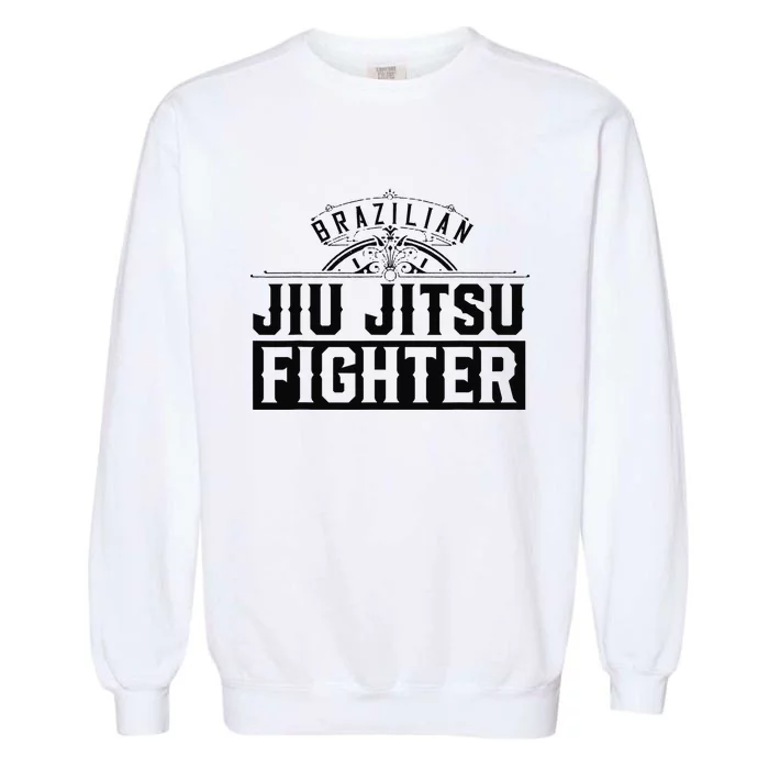 Brazilian Jiu Jitsu Fighter BJJ Martial Arts Garment-Dyed Sweatshirt