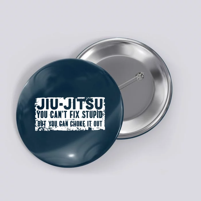 Brazilian Jiu Jitsu Tee Funny You Can't Gift Button