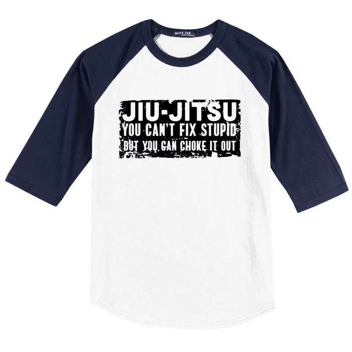 Brazilian Jiu Jitsu Tee Funny You Can't Gift Baseball Sleeve Shirt