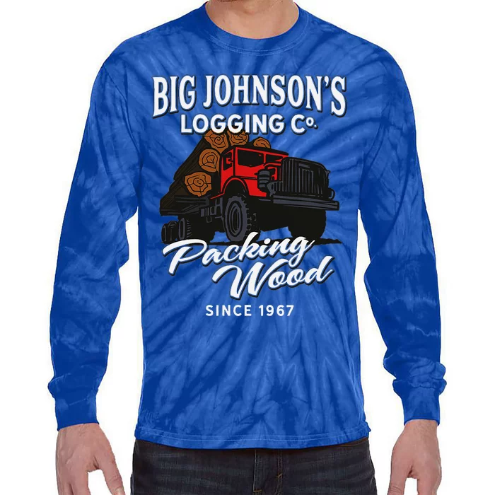 Big JohnsonS Logging Co. Packing Wood Funny Logger Tie-Dye Long Sleeve Shirt