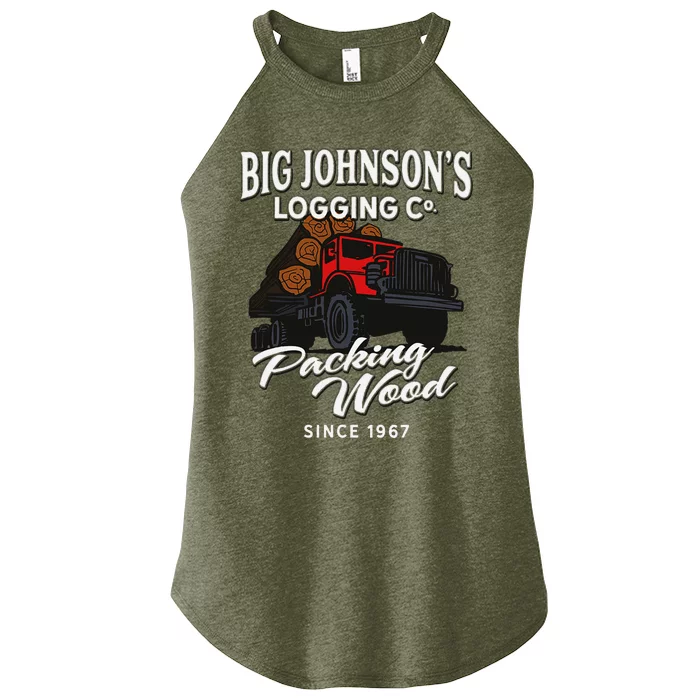 Big JohnsonS Logging Co. Packing Wood Funny Logger Women’s Perfect Tri Rocker Tank