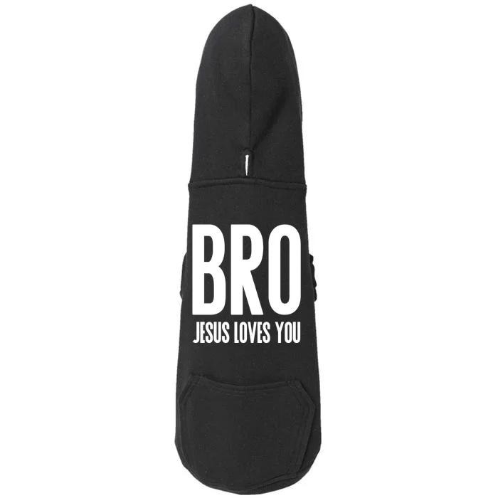 Bro Jesus Loves You Christian Gift Doggie 3-End Fleece Hoodie