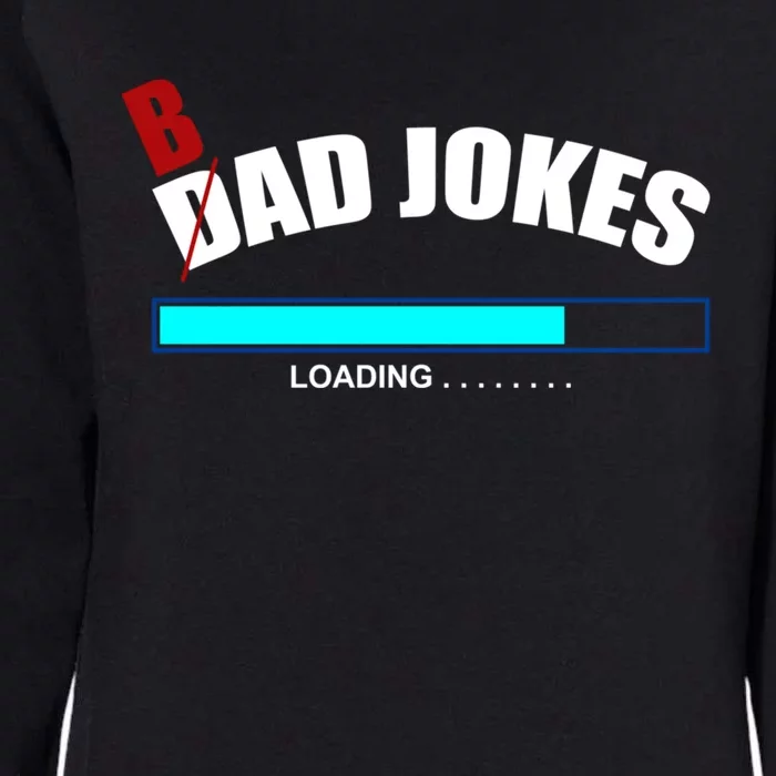 Bad Joke Loading Funny Cringe Puns King Of Dad Jokes Gift Womens California Wash Sweatshirt