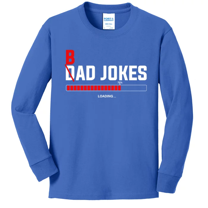 Bad Jokes Loading Funny Punny Daddy Humorous Dad Jokes Meaningful Gift Kids Long Sleeve Shirt