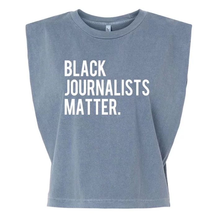 Black Journalists Matter Gift Black Writers In Media Gift Garment-Dyed Women's Muscle Tee