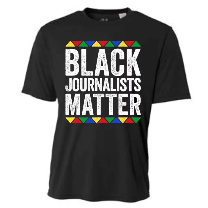 Black Journalists Matter Great Gift Black Pride Funny Gift Cooling Performance Crew T-Shirt