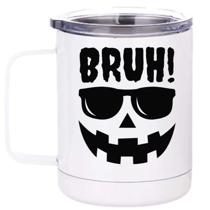 Bruh Jack O Lantern Pumpkin Face Hallowen Costume Sunglasses Front & Back 12oz Stainless Steel Tumbler Cup