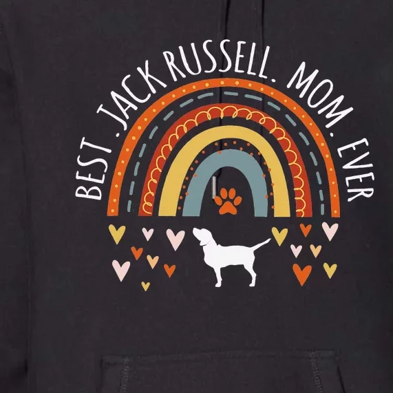 Best Jack Russell Mom Ever Rainbow Gifts Jack Russell Lover Premium Hoodie