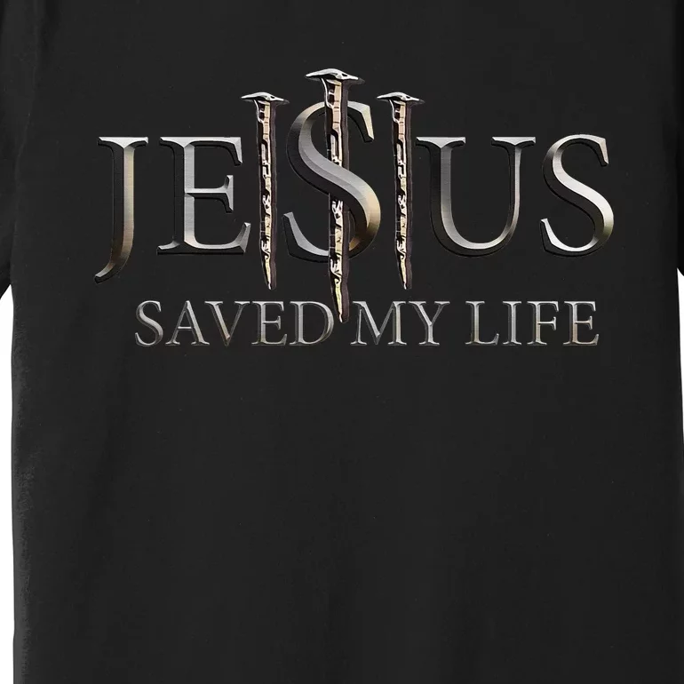 Believer Jesus Saved My Life Christian Religious Premium T-Shirt