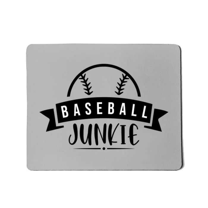 Baseball Junkie Sport Quotes Gift Mousepad