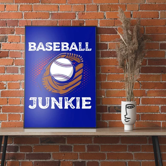 Baseball Junkie Sports Player Ball Pitcher Baseball Great Gift Poster