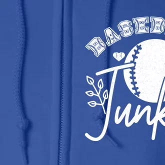 Baseball Junkie Sport Humor Funny Gift Full Zip Hoodie