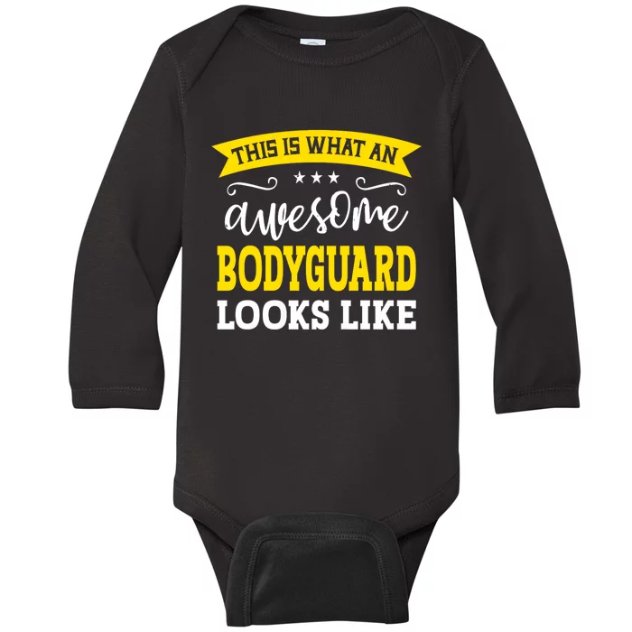 Bodyguard Job Title Employee Funny Worker Bodyguard Baby Long Sleeve Bodysuit