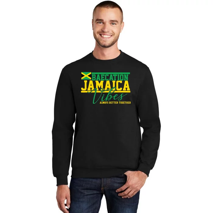 Bae-cation Jamaica Vibes better together matchin couple Tall Sweatshirt