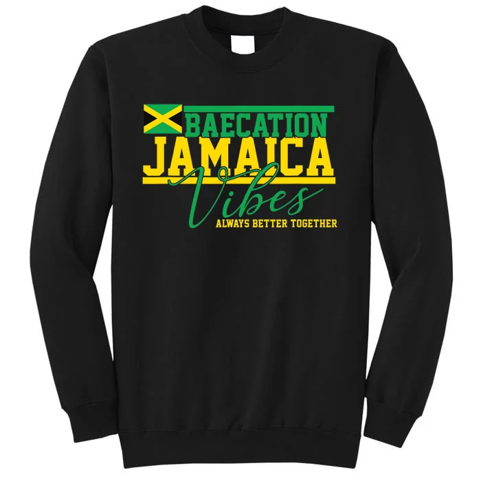 Bae-cation Jamaica Vibes better together matchin couple Tall Sweatshirt