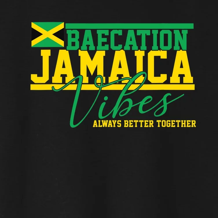 Bae-cation Jamaica Vibes better together matchin couple Women's Crop Top Tee