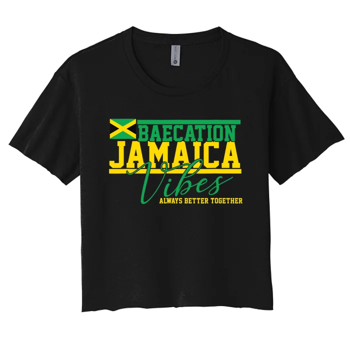 Bae-cation Jamaica Vibes better together matchin couple Women's Crop Top Tee