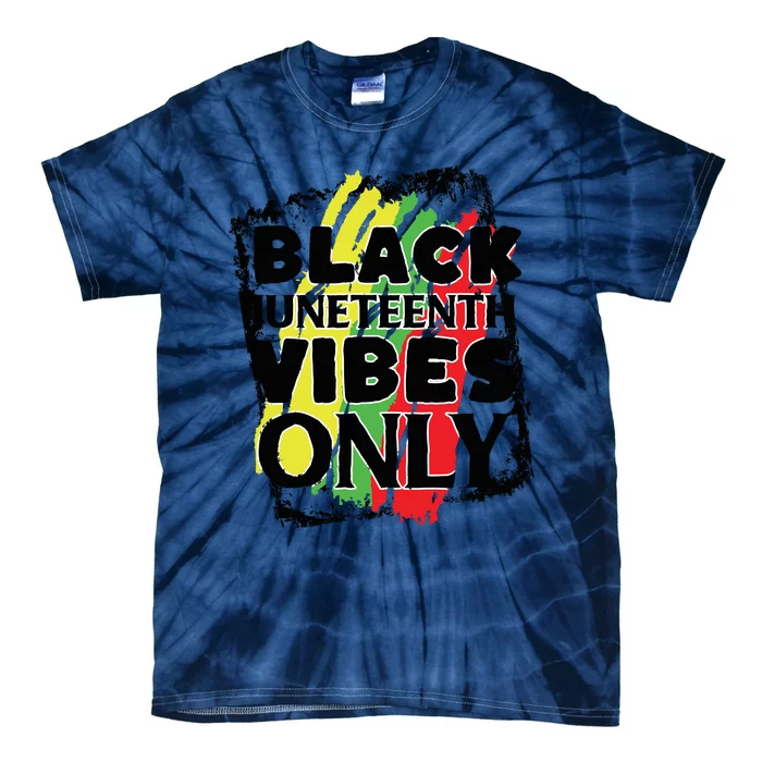 Black Juneteenth Vibes Only Tie-Dye T-Shirt