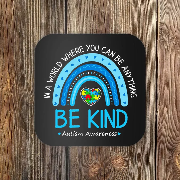 Be Kind Autism Awareness Rainbow Choose Kindness Teacher Coaster