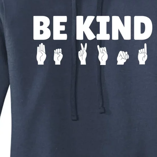 Be Kind Asl Sign Language Fingerspelling Hand Gestures Funny Gift Women's Pullover Hoodie