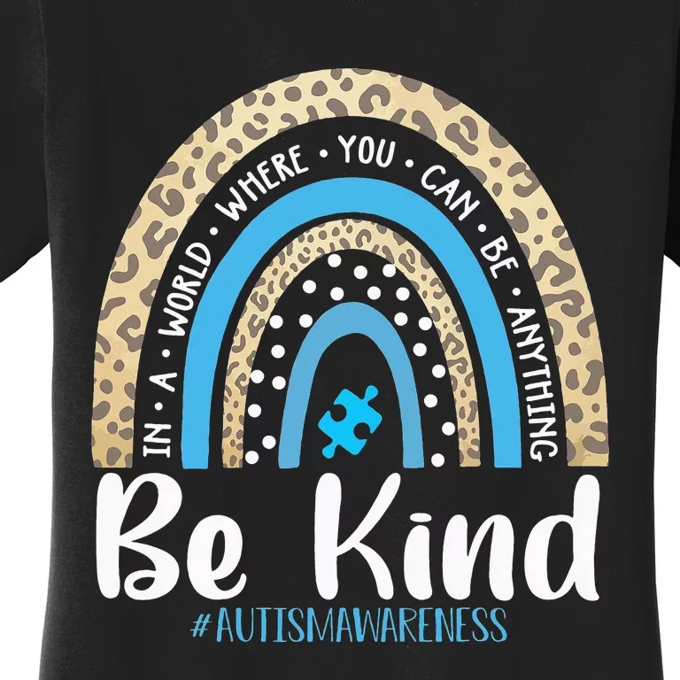 Be Kind Autism Awareness Leopard Rainbow Choose Kindness Women's T-Shirt