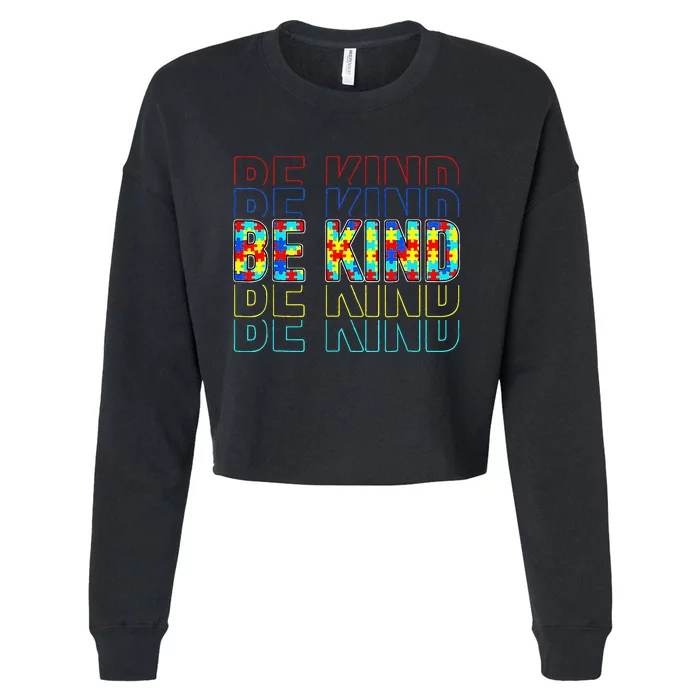 Be Kind Autism Awareness Special Education Autism Teacher Cropped Pullover Crew