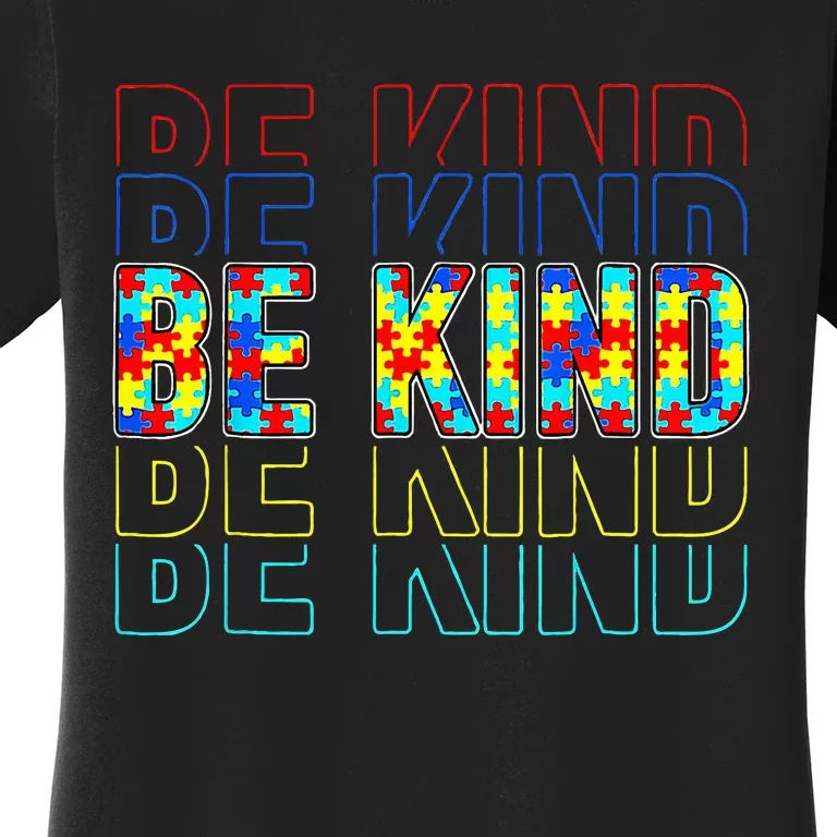 Be Kind Autism Awareness Special Education Autism Teacher Women's T-Shirt