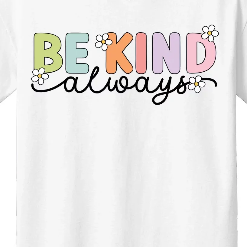 Be Kind Always Positive Floral Flower Kids T-Shirt