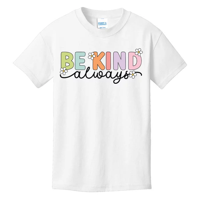 Be Kind Always Positive Floral Flower Kids T-Shirt