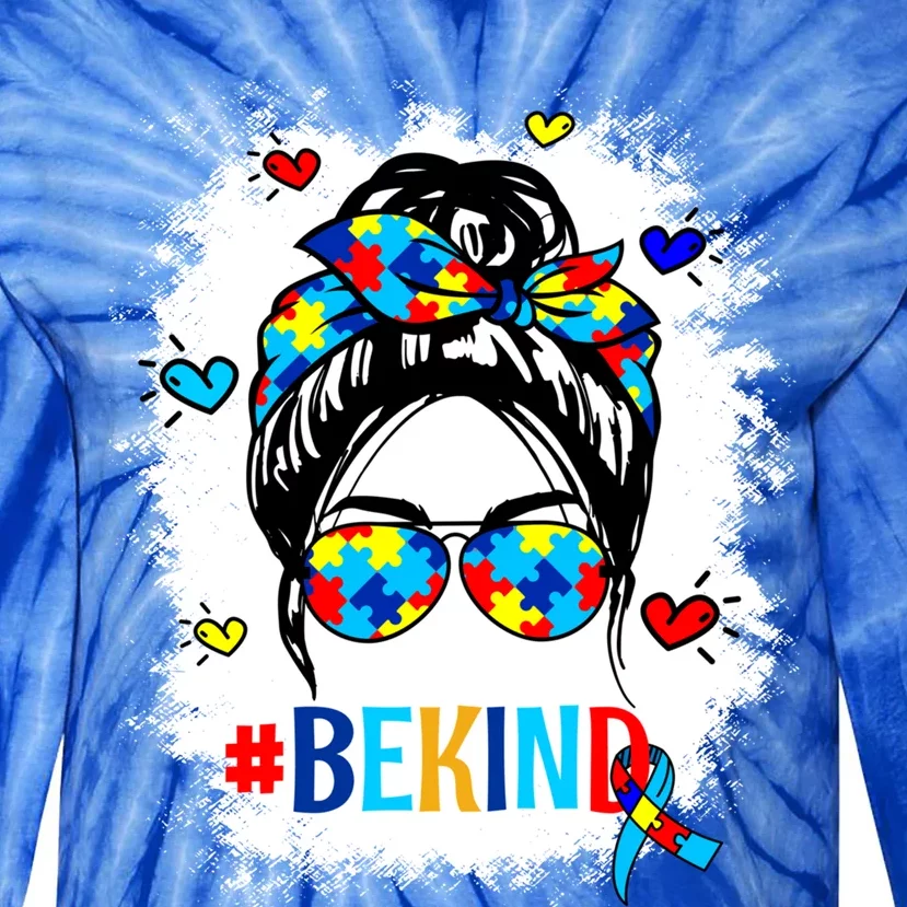 Be Kind Autism Awareness Messy Bun Proud Autism Mom Life Funny Gift Tie-Dye Long Sleeve Shirt