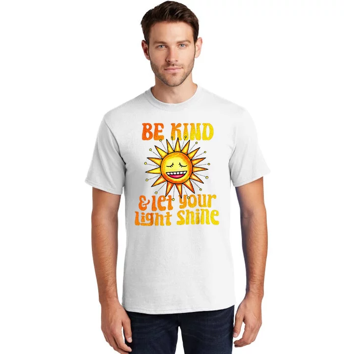 Be Kind And Let Your Light Shine Inspirational Tall T-Shirt