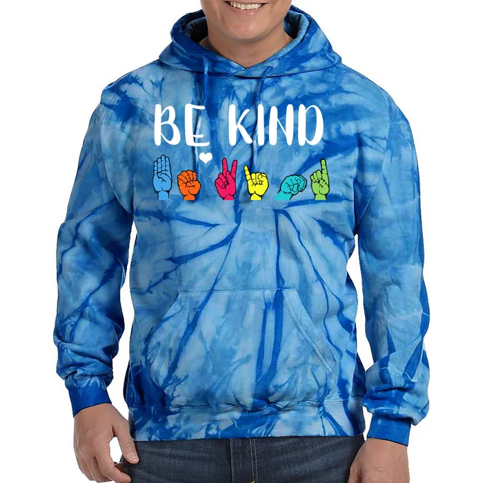 Be Kind Asl American Sign Language Cute Kindness Gift Tie Dye Hoodie