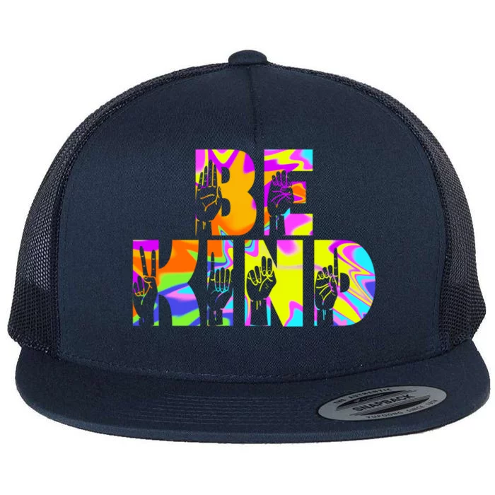 Be Kind Asl Hand Sign Interpreter Sign Language Tie Dye Great Gift Flat Bill Trucker Hat