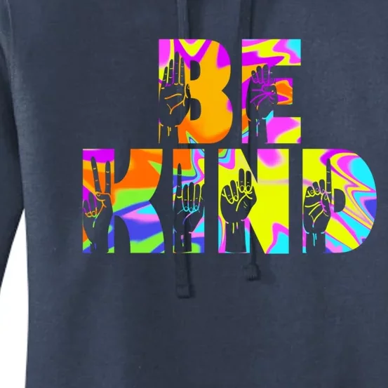 Be Kind Asl Hand Sign Interpreter Sign Language Tie Dye Great Gift Women's Pullover Hoodie