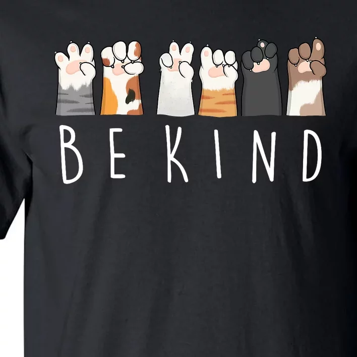 Be Kind Asl Sign Language Kindness Cat Paws Finger Signs Tall T-Shirt