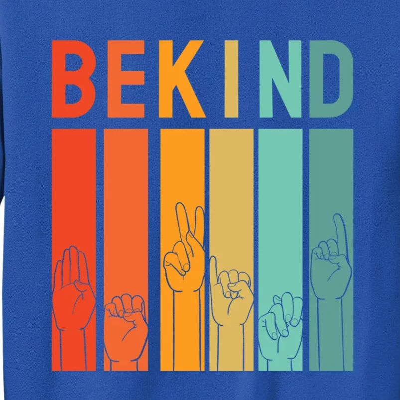 Be Kind Asl Sign Language Anti Bullying Day Kindness Unity Gift Tall Sweatshirt