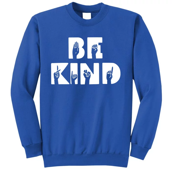 Be Kind Asl Sign Language Deaf Interpreter Gift Sweatshirt