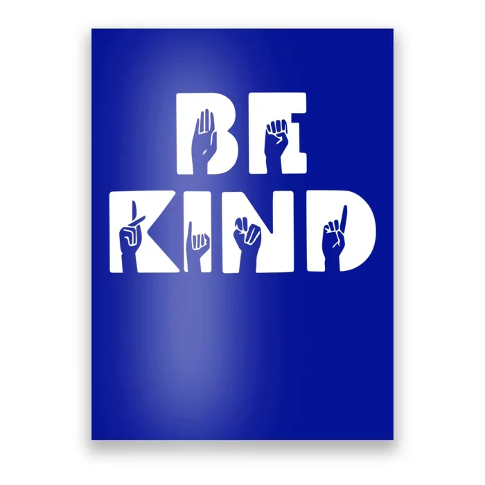 Be Kind Asl Sign Language Deaf Interpreter Gift Poster