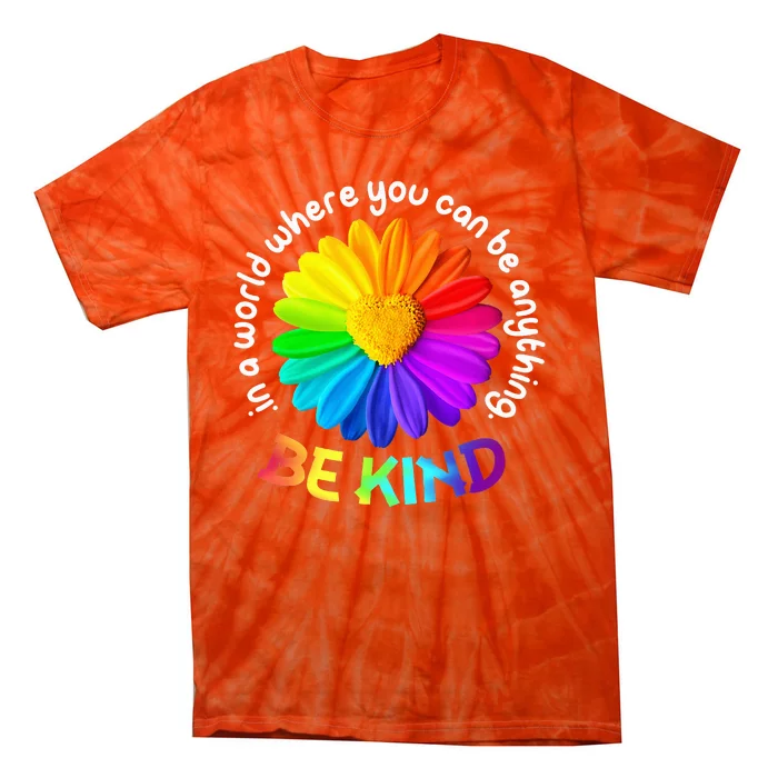 Be Kind AntiBullying Kindness Orange Unity Day Sunflower Tie-Dye T-Shirt