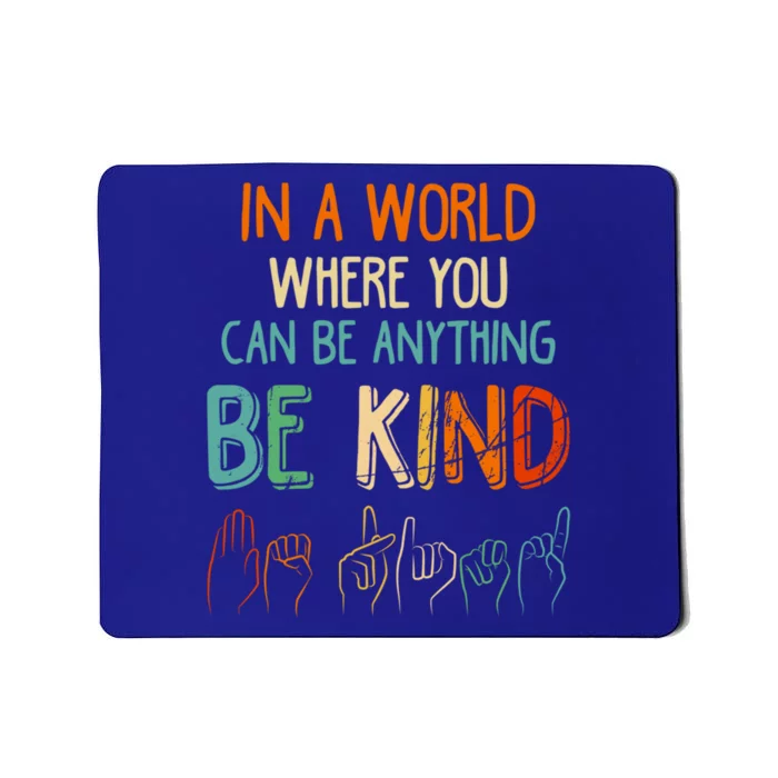 Be Kind Asl Sign Language Gift Mousepad