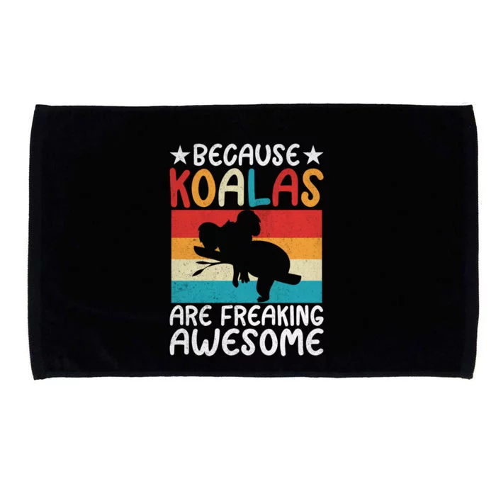 Because Koalas Are Freaking Awesome Koala Gift Microfiber Hand Towel