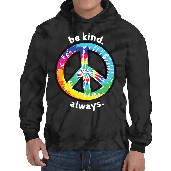 Be Kind Always Tie Dye Peace Sign Spread Kindness Tie Dye Hoodie