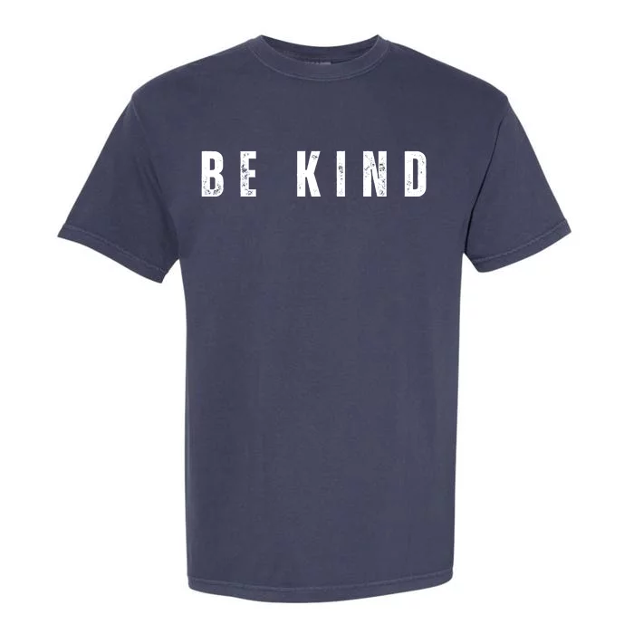 Be Kind Anti Bullying Awareness Garment-Dyed Heavyweight T-Shirt