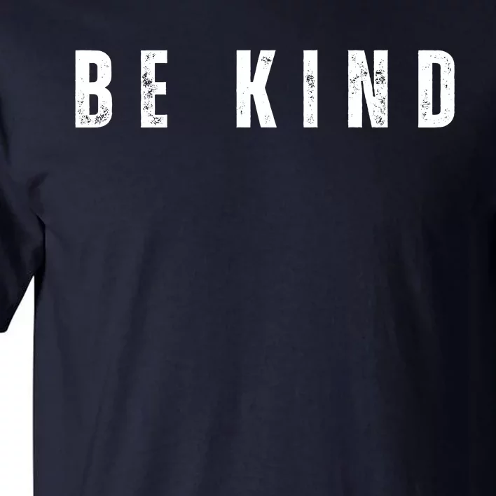 Be Kind Anti Bullying Awareness Tall T-Shirt